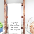 They Say It Takes A Village Tea Towel - Funny Tea Towel - The Girl on Ivy
