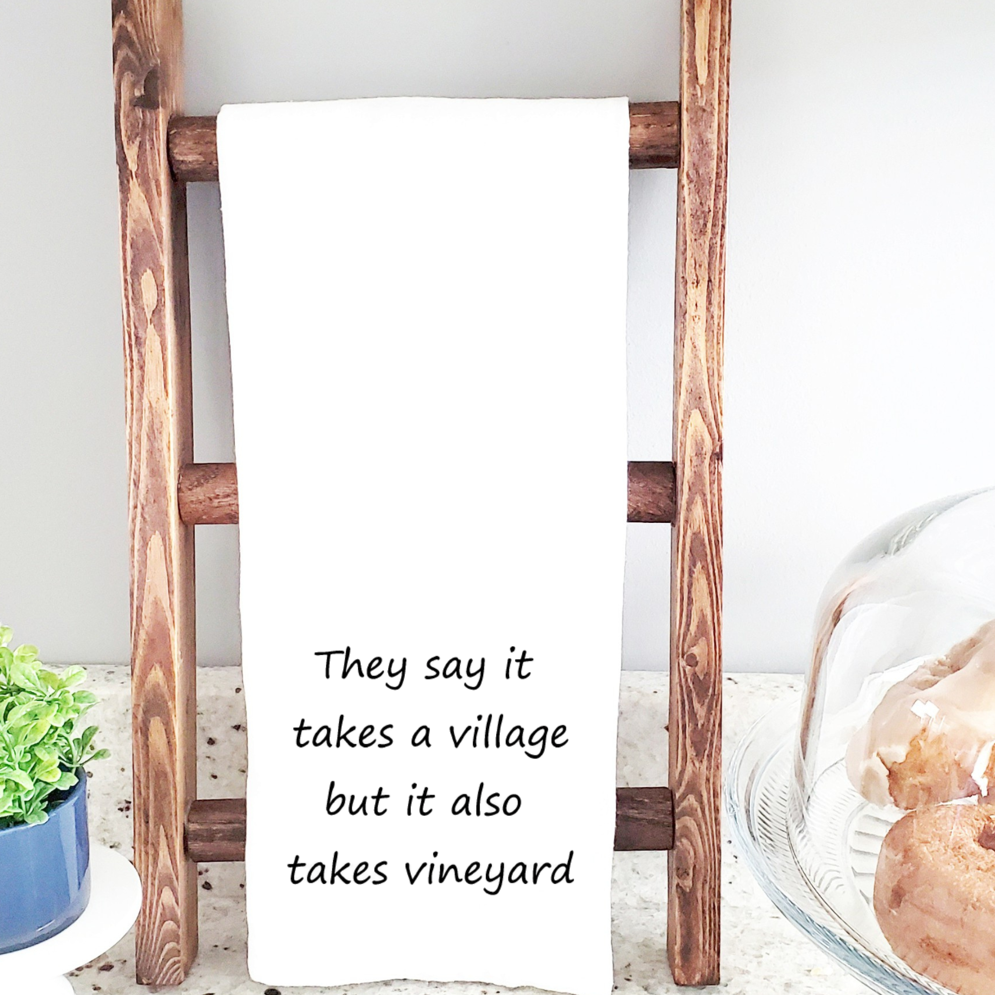They Say It Takes A Village Tea Towel - Funny Tea Towel - The Girl on Ivy