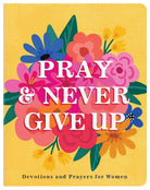 Pray and Never Give Up - The Girl on Ivy