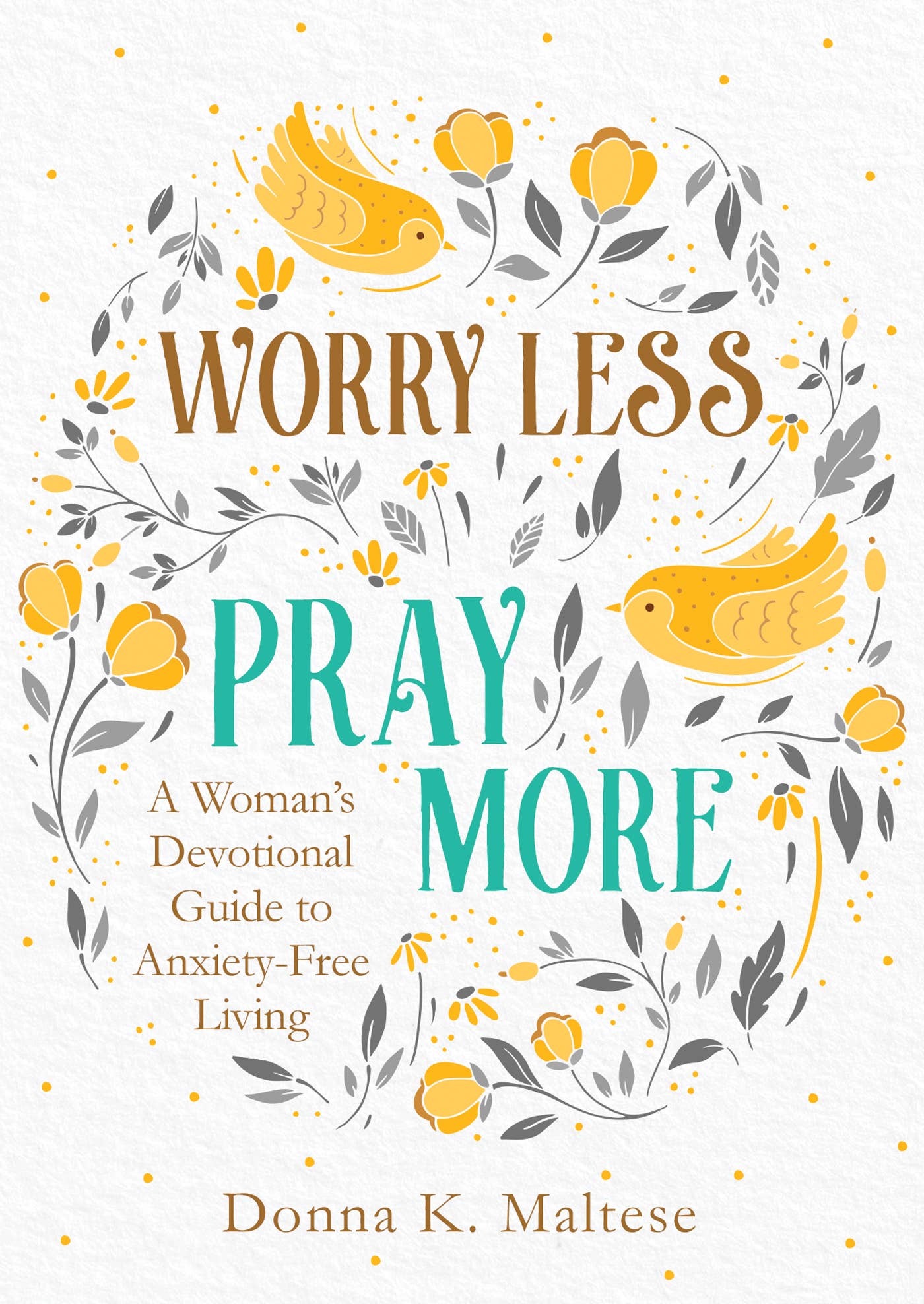 Worry Less Pray More - The Girl on Ivy
